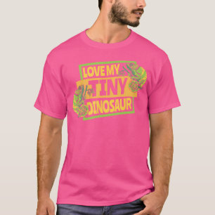 Love My Tiny Dinosaur Veiled Panther Lover Chamele T-Shirt