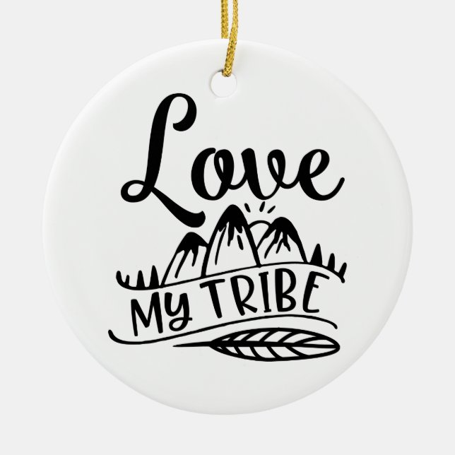 Love My Tribe Love Your Tribe Ceramic Tree Decoration (Front)