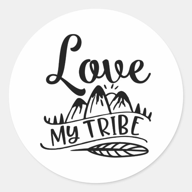 Love My Tribe Love Your Tribe Classic Round Sticker (Front)