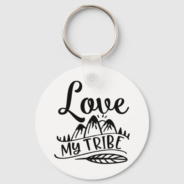 Love My Tribe Love Your Tribe Key Ring (Front)
