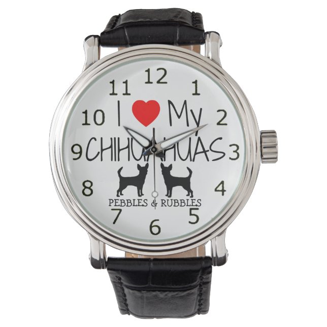 Love My Two Chihuahuas Watch (Front)