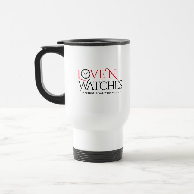 Love 'N Watches Travel Mug (Left)