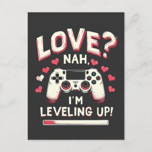 Love Nah I’m Levelling Up Gaming Valentine Day Holiday Postcard