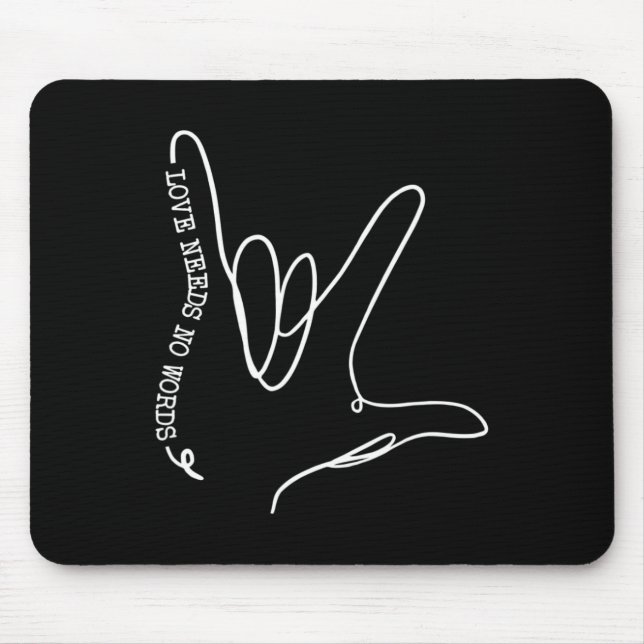 Love Need No Word ASL Autism Awareness SPED Teache Mouse Mat (Front)