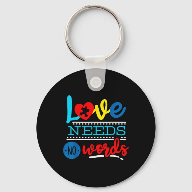 Love Need No Words Autism Support Awareness  Key Ring (Front)