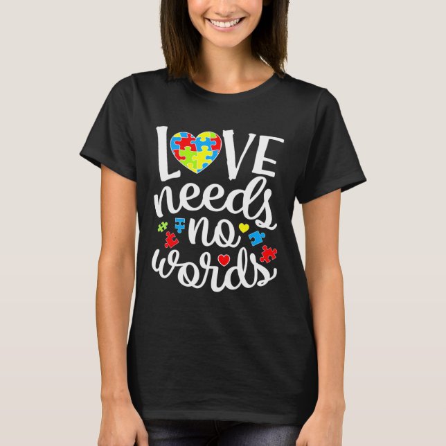 Love Needs No Word Heart Puzzle Autism Awareness D T-Shirt (Front)
