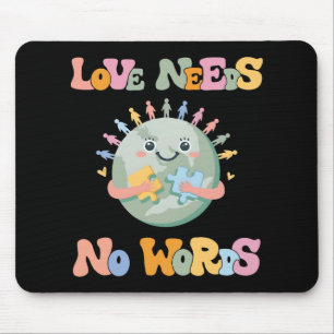 Love Needs No Words Autism Awareness Mum Dad Kids Mouse Mat