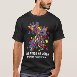 Love Needs No Words Autism Awareness Puzzle Piece  T-Shirt
