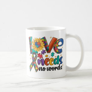 Love Needs No Words Autism Coffee Mug