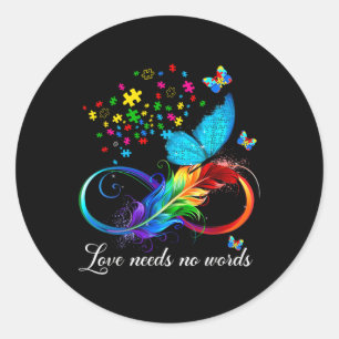 Love Needs No Words Autism Kids Mum Support Autism Classic Round Sticker