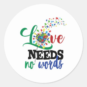 Love Needs No Words Autism Shirt Autism Awareness Classic Round Sticker