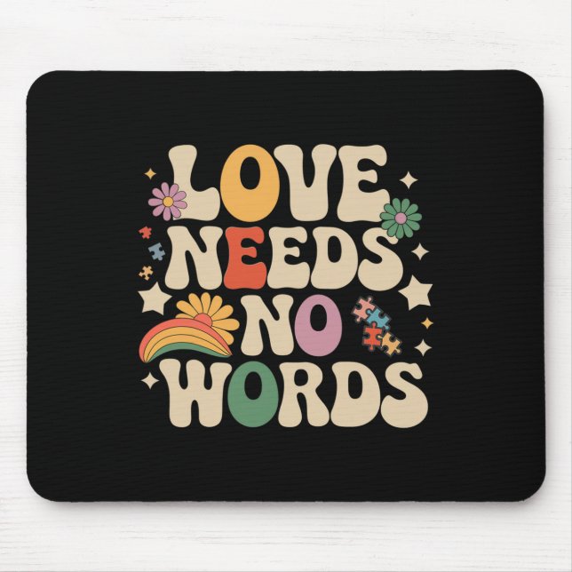 Love Needs No Words Autism Support Funny Autism Aw Mouse Mat (Front)