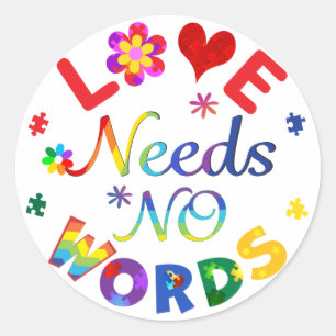 Love Needs No Words Classic Round Sticker