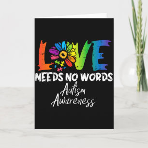 Love Needs No Words Flower Autism Awareness Mom Da Card