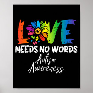 Love Needs No Words Flower Autism Awareness Mom Da Poster