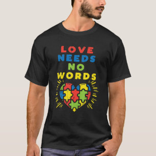 Love Needs No Words Heart Puzzle Autism Awareness T-Shirt