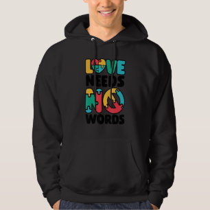 Love Needs No Words SPED Teacher Autism Awareness Hoodie