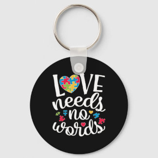 Love Needs No Words T shirt Autism Awareness Key Ring