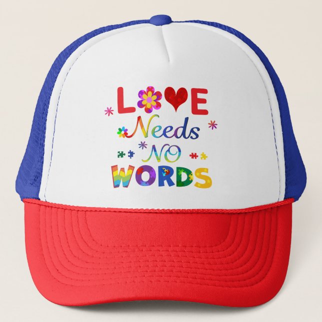 Love Needs No Words Trucker Hat (Front)
