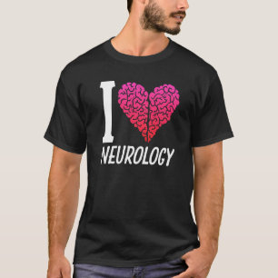 Love Neurology Brain Neurologist T-Shirt