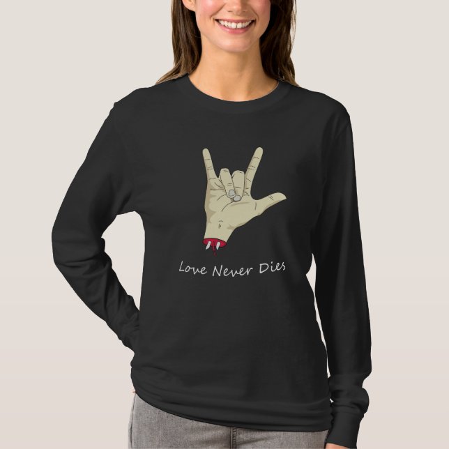 Love Never Dies T-Shirt (Front)