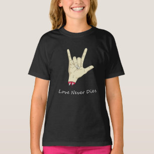 Love Never Dies T-Shirt