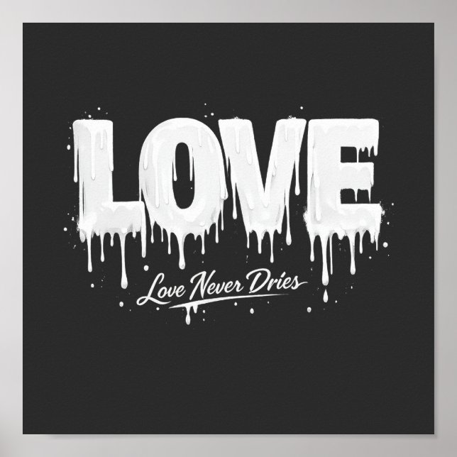 Love Never Dries Poster (Front)