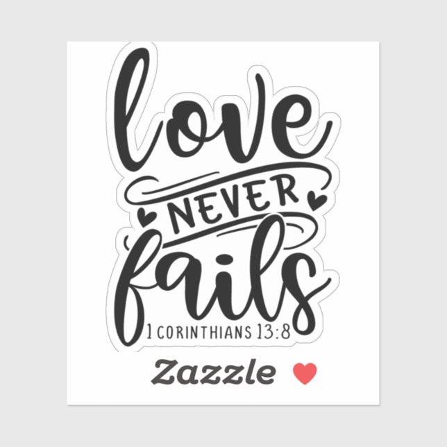 Love Never Fails 1 Corinthians 13 8-01 (Sheet)