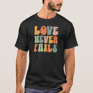 LOVE NEVER FAILS Cute BUBBLE SOFT PASTEL Dad T-Shirt