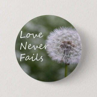Love Never Fails Dandelion1 Corinthians 13 6 Cm Round Badge