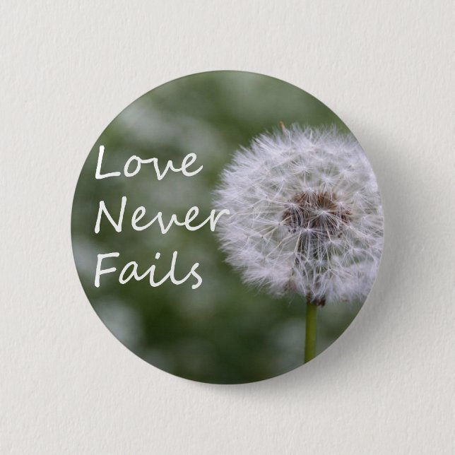 Love Never Fails Dandelion1 Corinthians 13 6 Cm Round Badge (Front)