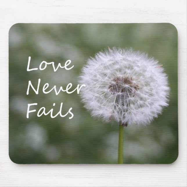 Love Never Fails Dandelion1 Corinthians 13 Mouse Mat (Front)