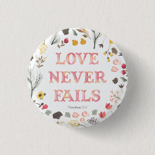 "Love Never Fails" - Floral 3 Cm Round Badge