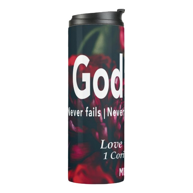 LOVE NEVER FAILS Floral Christian Personalised  Thermal Tumbler (Rotated Left)