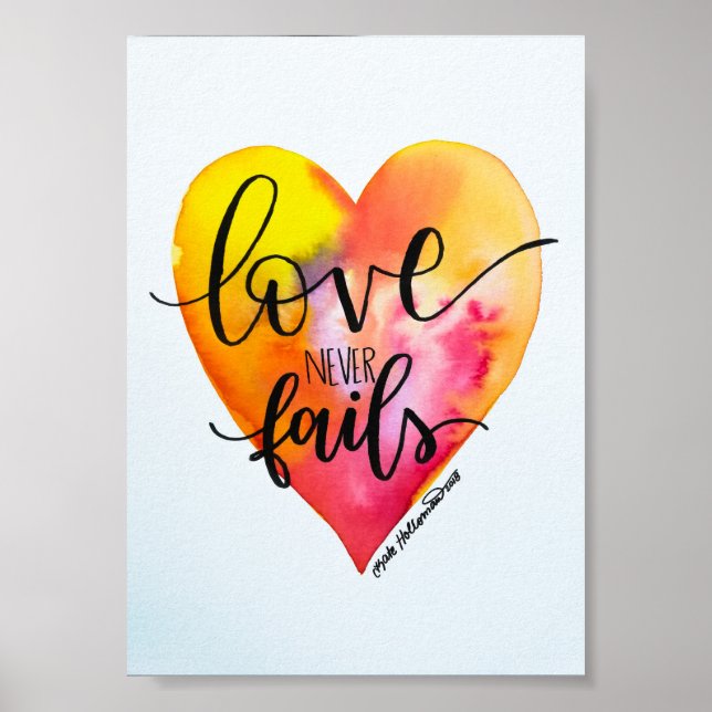Love never fails - Hand lettered Watercolor Art Poster (Front)