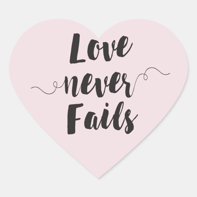 Love Never Fails heart shaped sticker (Front)