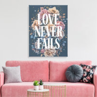 Love Never Fails Inspirational Floral Art