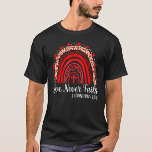 Love Never Fails Rainbow Leopard Valentines Day Ch T-Shirt