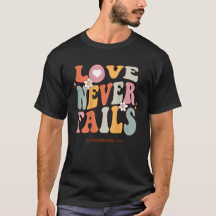 Love Never Fails Retro Positivity Quote Preppy Bac T-Shirt