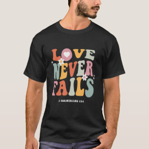 Love Never Fails Retro Positivity Quote Preppy Y2k T-Shirt