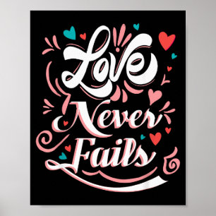 Love Never Fails Valentines Day Poster