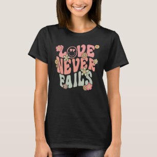 Love Never Fails With Words on Back Aesthetic Tren T-Shirt