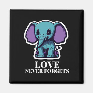 Love Never Forgets Elephant For Girls Heimerheimer Magnet