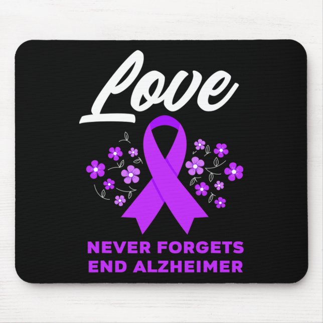 Love Never Forgets End Alzheimer Alzheimer's Aware Mouse Mat (Front)