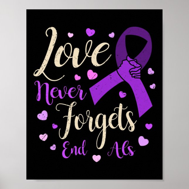Love Never Forgets End Heimer Heimerheimer Awarene Poster (Front)