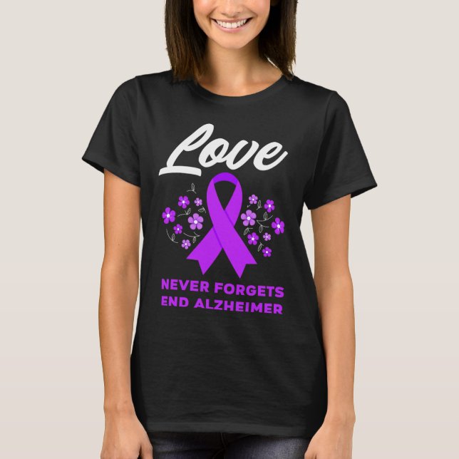 Love Never Forgets End Heimerheimer Heimerheimer's T-Shirt (Front)