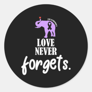 Love Never Forgets Heimerheimer Awareness Memories Classic Round Sticker