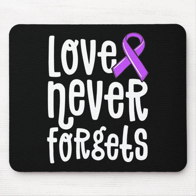 Love Never Forgets Memories Matter Alzheimer  End  Mouse Mat (Front)