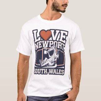 Love Newport South Wales T Shirt