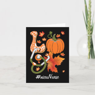 Love NICU Nurse Neonatal Fall Autumn Pumpkin Maple Card